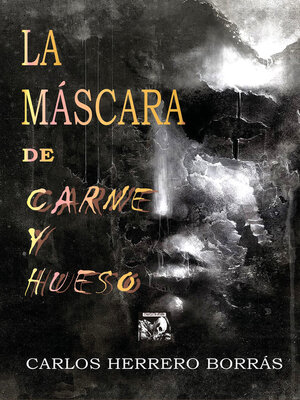 cover image of La máscara de carne y hueso